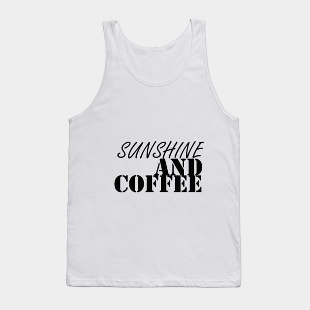 SUNSHINE AND COFFEE: FUNNY T-SHIRT , HAPPY T-SHIRT, HOULA T-SHIRT Tank Top by holatonews